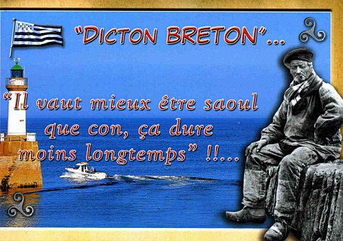 Les bretons ont plein de dicton. Celui là justifie de s'abreuver de boisson alcoolisé de temps en temps...