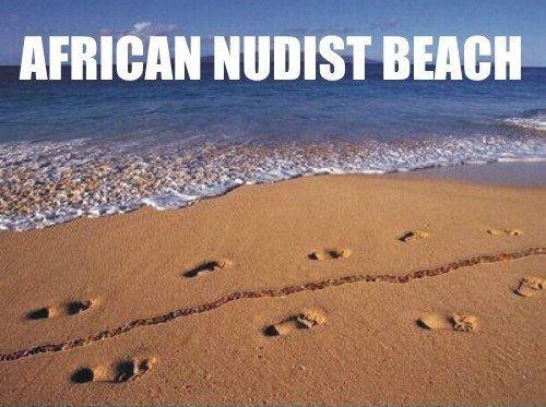Voici une plage nudiste africaine...