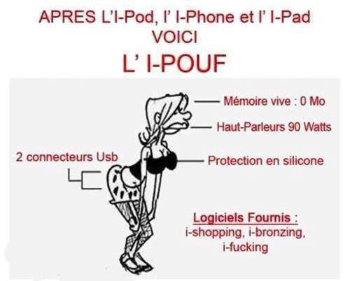 La dernière nouveauté d'Apple, c'est l'I-pouf. Les spécifications sont pas tiptop quand même!